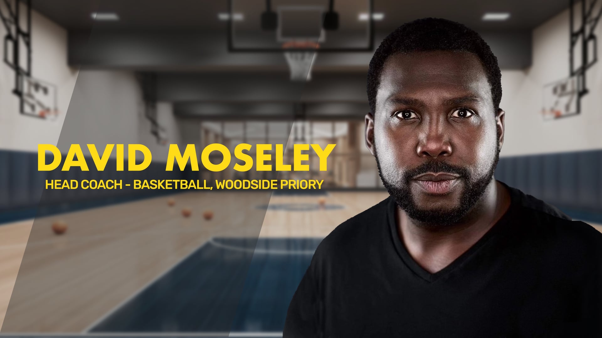 DAVID MOSELEY | Head Boys’ Basketball Coach, Woodside Priory High School